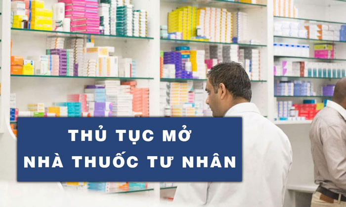 Hướng dẫn thủ tục mở nhà thuốc cập nhật mới nhất 2021